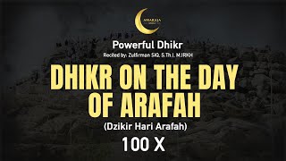 Dzikir Hari Arafah | Dhikr on the day of Arafah - Repeat 100x