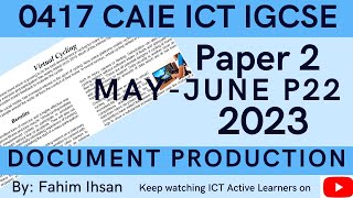 IGCSE ICT 0417 || P22 || 2023 || May  June || Document production