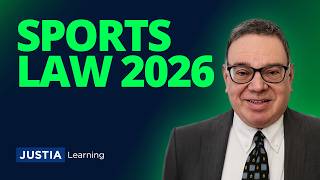 Sports Law 2026: Major Changes in the Legal Landscape | Mark Conrad | Justia Webinars