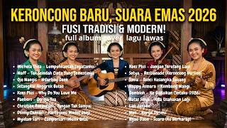  Keroncong Modern Terpopuler 2026  Album Nostalgia Nonstop Paling Dicari 
