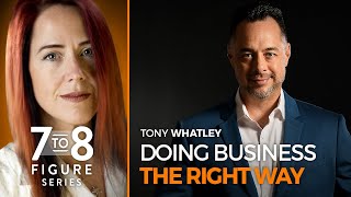 Doing Business The Right Way - Tony Whatley