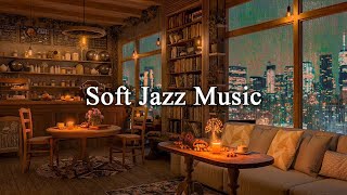 Relaxing Jazz Instrumental Music for Working, Studying ☕ Cozy Coffee Shop Ambience ~ Soft Jazz Music