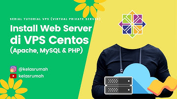 Install Web Server Apache, MySQL dan PHP di #VPS Centos (Serial Kelas VPS) - #kelasrumah #4