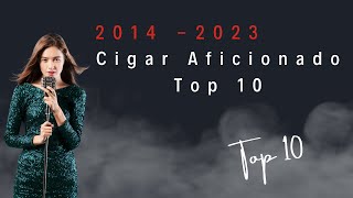 Decade of Decadence - Top 10 Cigars by Cigar Aficionado 2014 - 2023