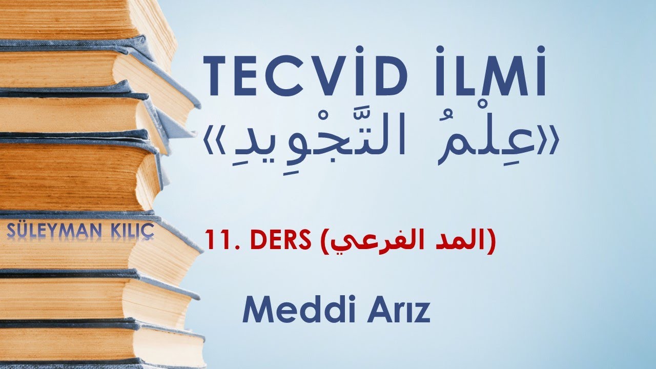11. Meddi Arız ve 7 vecih | REVM-| İŞMAM | İHTİLAS | Tecvid İlmi