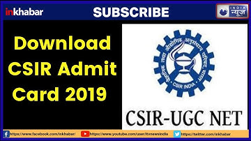 CSIR UGC NET June 2019 Admit Card updates; Download CSIR Admit Card 2019 at www.csirhrdg.res.in