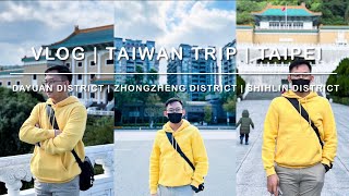 🇹🇼Ep 1 Vlog | Taiwan Trip | Taipei Trip[Dayuan District,ZhongZheng District,Shihlin District]