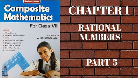 std 8 || chapter 1 || Part 5 || Rational Numbers || s.chand || composite mathematics