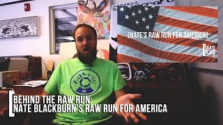 Behind The Raw Run: Nate Blackburn's Raw Run For America - Skate[Slate].TV