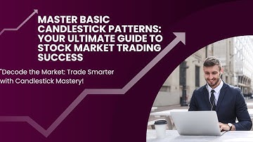 Master Candlestick Patterns: Your Ultimate Guide to Stock Market Trading Success