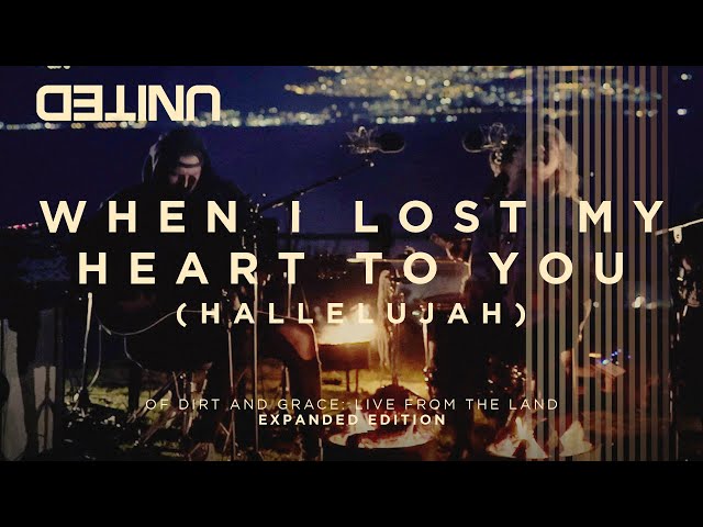 Hillsong United - When I Lost My Heart to You