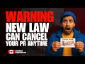 Urgent! New Canadian Law Could Cancel Your PR Anytime 🇨🇦