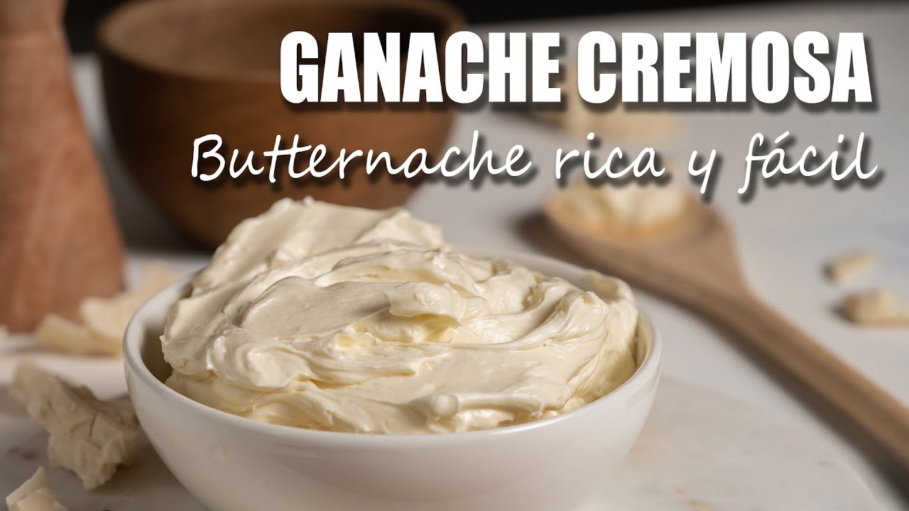BUTTERNACHE Ganache cremosa Paso a paso YouTube