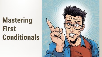 "Mastering First Conditional Sentences: Making Your English More Contextual!"