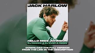Jack Harlow - Hello Miss Johnson (DJ ROCCO & DJ EVER B Remix)