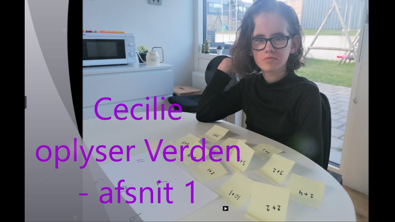 CECILIE OPLYSER VERDEN - afsnit 1 - Cecilie om Voksenlivet 