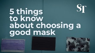 Five things to know about choosing a good mask