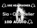 Sia 10d audio chandelier  use headphones   10d sounds