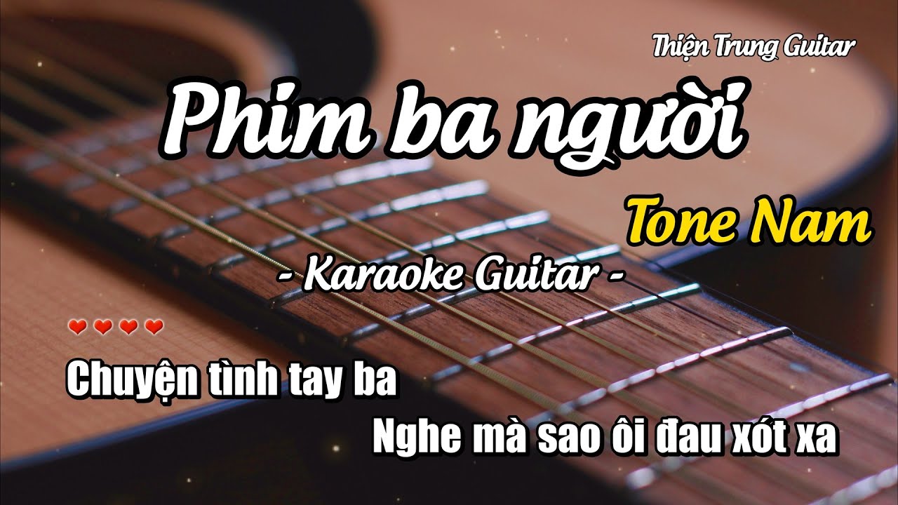 Karaoke Phim ba người - Nguyễn Vĩ (Guitar Solo Beat) | Thiện Trung Guitar