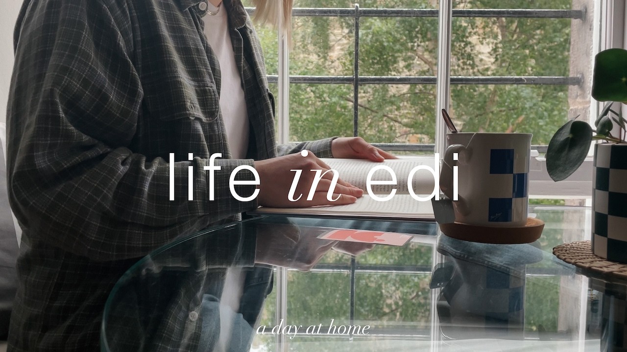 a day at home in edinburgh ♡ journaling, reading + flat updates
