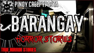 Barangay Horror Stories  | True Horror Stories | Pinoy Creepypasta