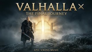 When the Gates of Valhalla Open ⚔️ | The Last Journey of the Fallen North | Epic Viking Music