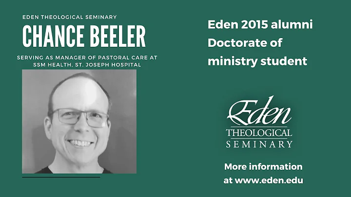 Chance Beeler, Eden Alumni and Doctorate of Minist...