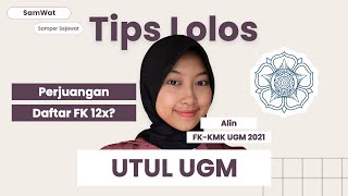 Tips Lolos KEDOKTERAN UGM Jalur Mandiri (UTUL UGM) ala Alin | SamWat Ep. 07