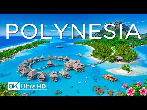 Polynesia Islands 8K UHD – Tropical Pacific Gems, Turquoise Lagoons & Jungle Trails