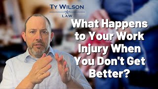 What Happens to Your Work Injury When You Don