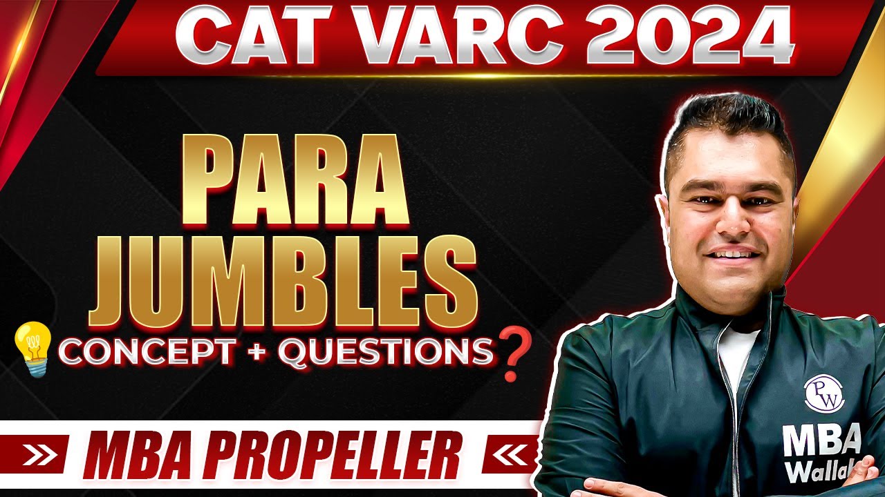 Para Jumbles | CAT VARC 2024 Concepts + Questions | MBA Propeller Batch ...