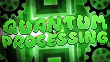 Quantum Processing by Riot & More 100% (Extreme Demon) [Bypass]