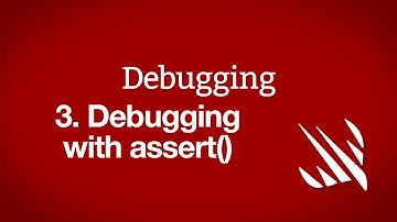 Debugging with assert() – Debugging, part 3