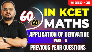 L25 KCET 2025 Maths Course | Application of Derivatives Part PYQs for KCET 2025