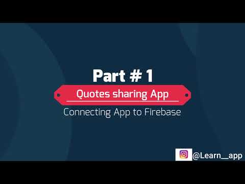 Quotes sharing App part 1 |connecting  project to firebase  |Adding Firebase Authentication