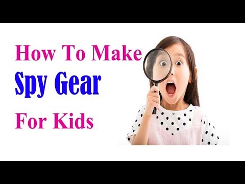 How To Make Spy Gear For Kids 2021