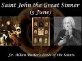 Saint John the Great Sinner (3 June): Butler's Lives of the Saints