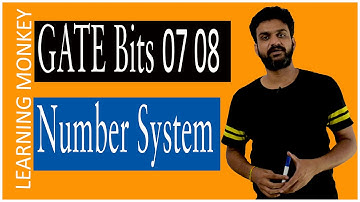 GATE Bits 07 08 Number System || Lesson 26.4 || Digital Electronics || Learning Monkey ||