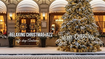 Christmas Jazz Music 2026 at Cozy Winter Coffee Shop Ambience 🎄 Smooth Jazz Instrumental Music ☕