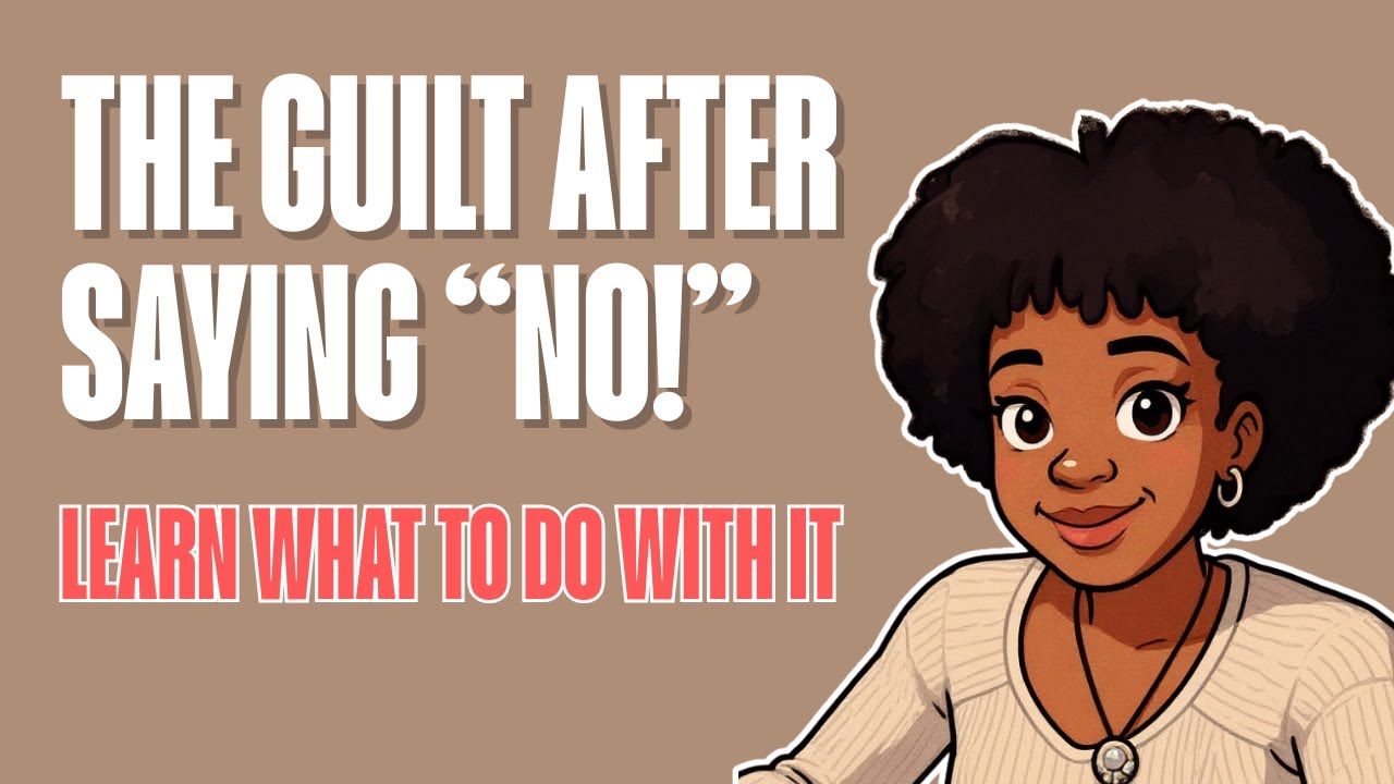 Let's talk about the guilt after saying no - YouTube