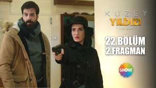 Kuzey Yıldızı İlk Aşk 22. Bölüm 2. Fragman