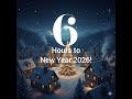 6 Hours to New Year 2026!
