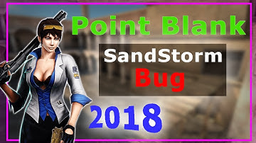 [PB] Point Blank Bug SandStorm 2018