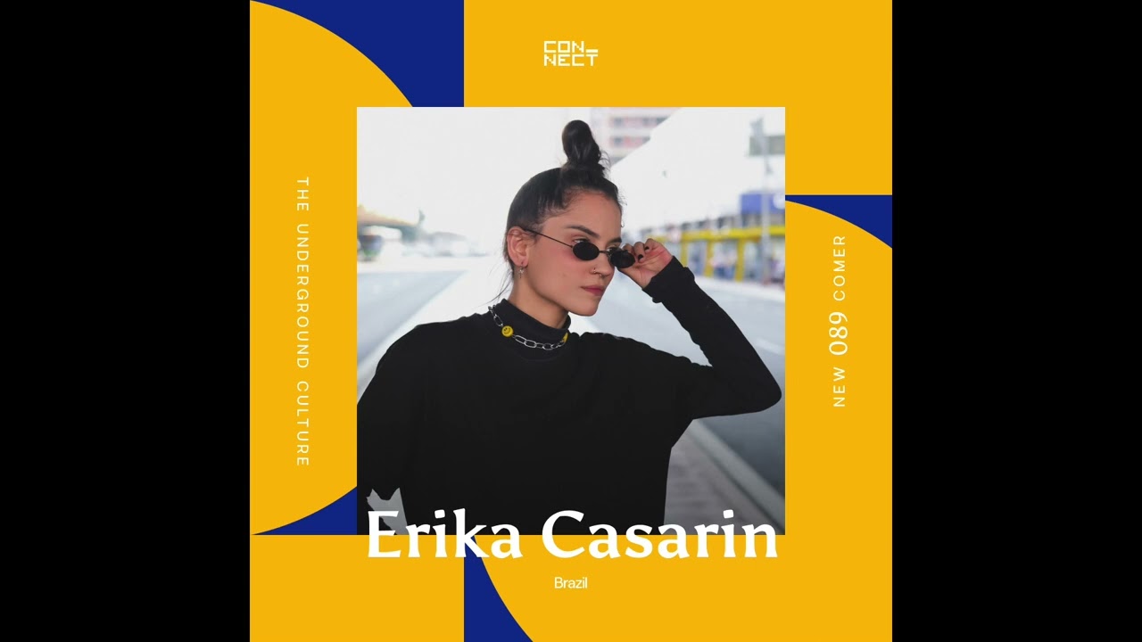 Erika Casarin @ Connect #089 – Brazil