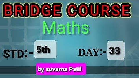 bridge course std 5th maths day 33