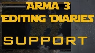 Arma 3 Editing Diaries: Support