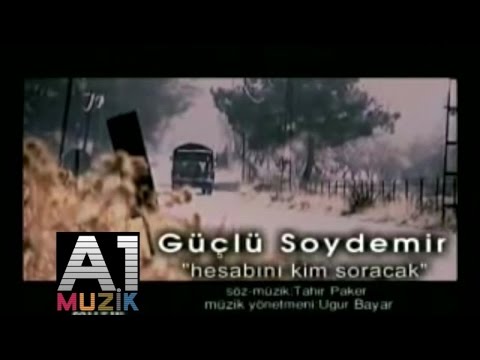 Güçlü Soydemir - Hesabını Kim Soracak