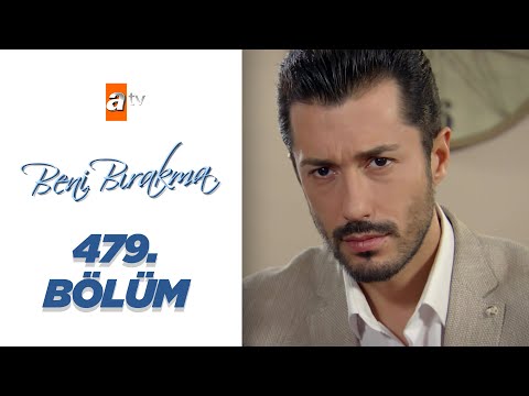 Beni Bırakma 479. Bölüm