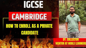 How to Enroll as a Private Student in Cambridge IGCSE||Cambridge IGCSE: Private Candidates