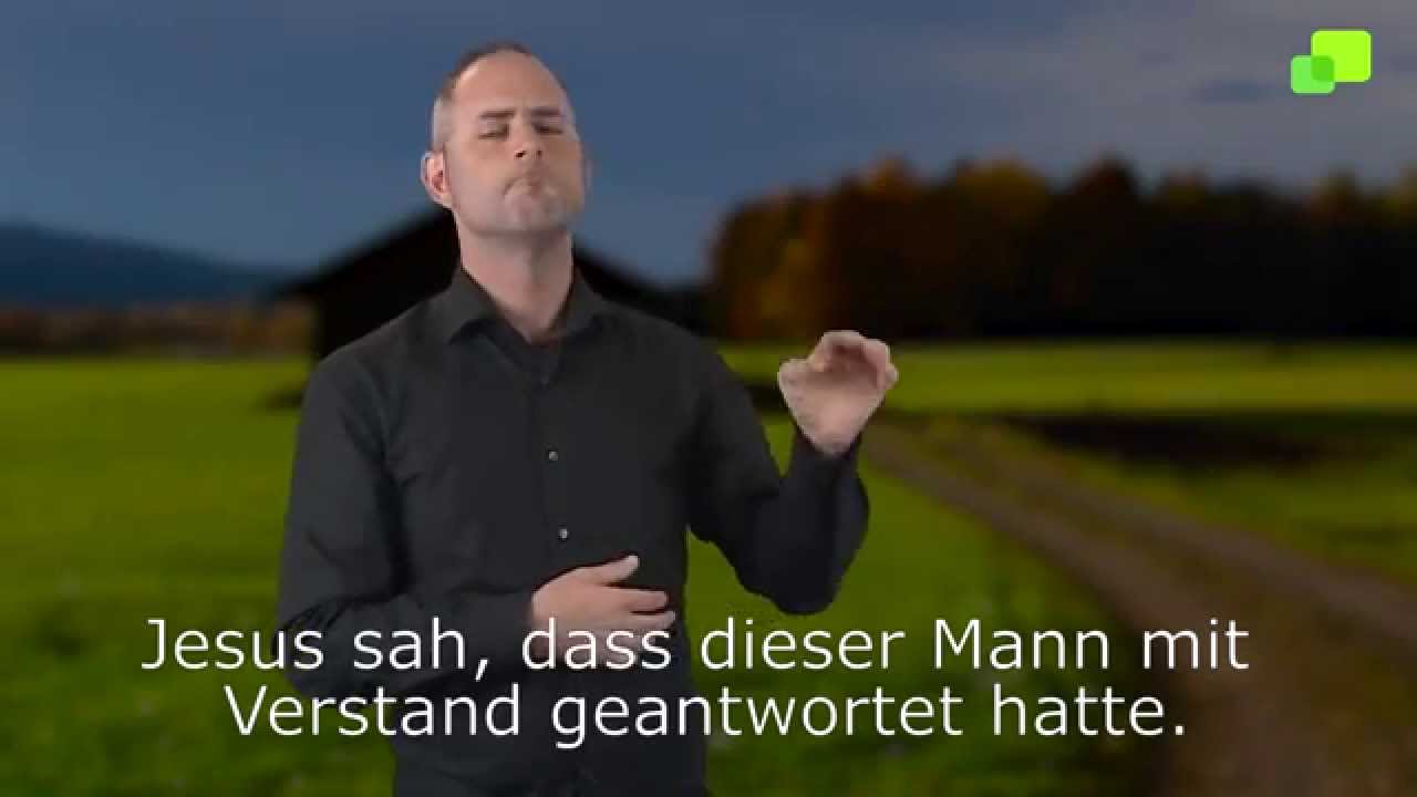 Evangelien in Gebärdensprache 31. Sonntag im Jahreskreis, Lesejahr B, Mk 12, 28-34 gehörlosenverband hamburg